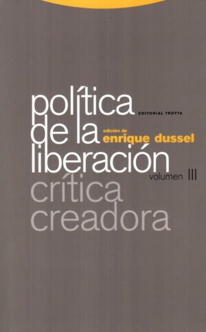 POLITICA DE LA LIBERACION CRITICA CREADORA