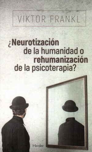 NEUROTIZACION DE LA HUMANIDAD O REHUMANIZACIO