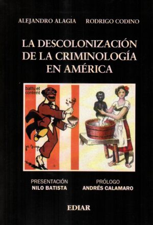 DESCOLONIZACION DE LA CRIMINOLOGIA EN AMERICA