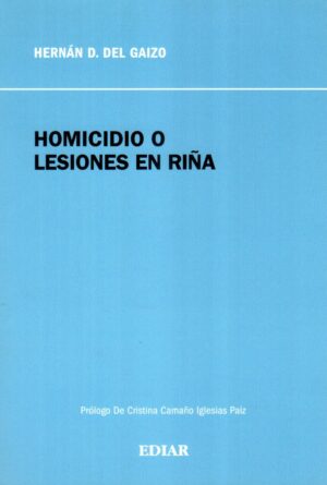 HOMICIDIO O LESIONES EN RIÑA