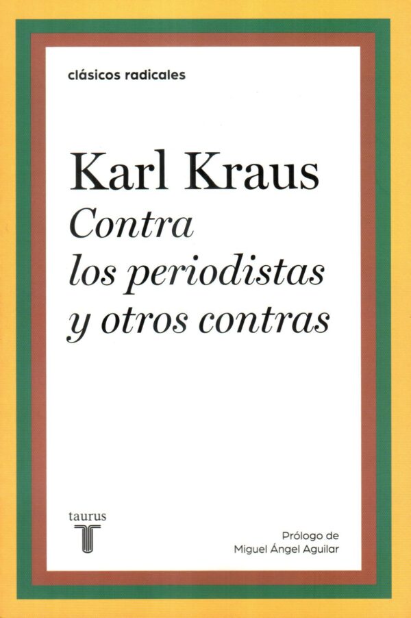 CONTRA LOS PERIODISTAS Y OTROS CONTRAS