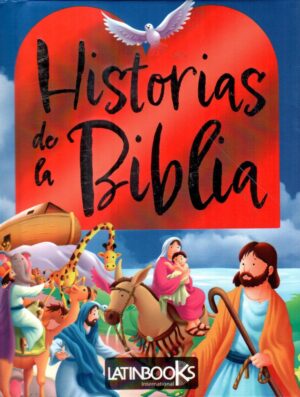HISTORIAS DE LA BIBLIA PARA NIÑAS Y NIÑOS