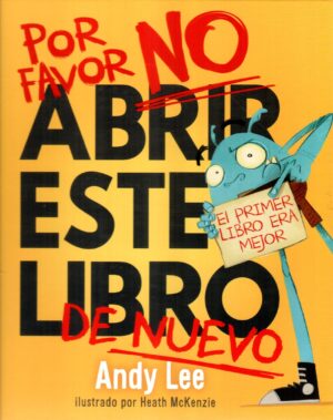 POR FAVOR NO ABRIR ESTE LIBRO DE NUEVO