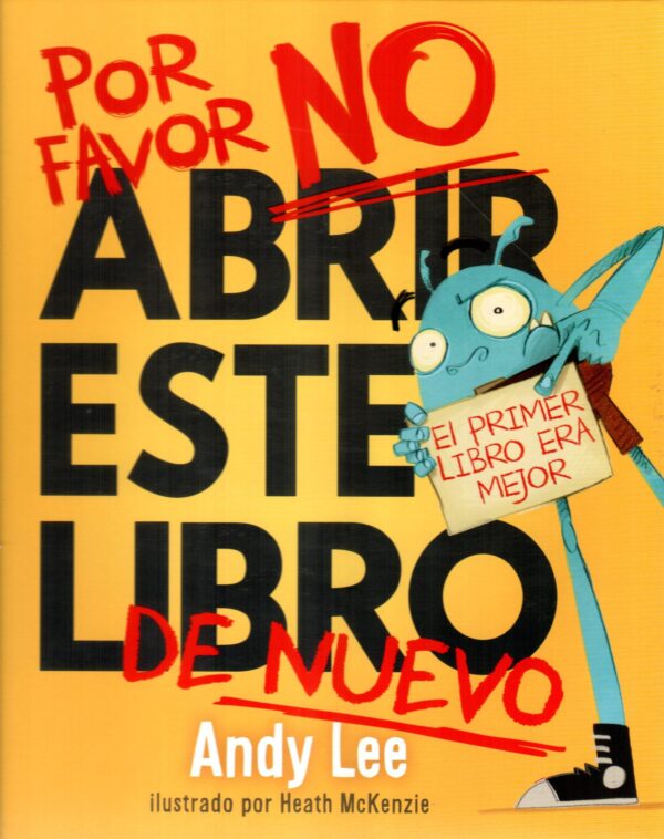 POR FAVOR NO ABRIR ESTE LIBRO DE NUEVO
