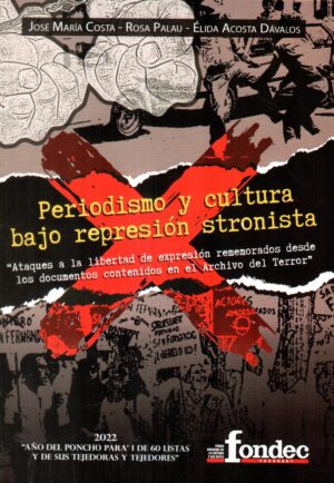 PERIODISMO Y CULTURA BAJO REPRESION STRONISTA