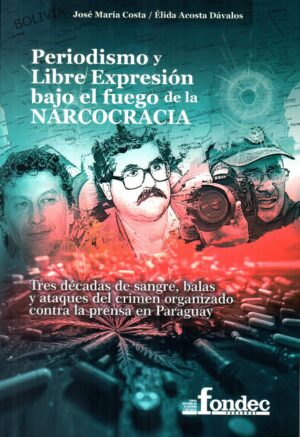 PERIODISMO Y LIBRE EXPRESION BAJO EL FUEGO DE