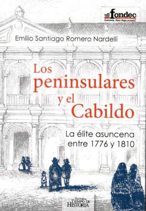 PENINSULARES Y EL CABILDO LOS