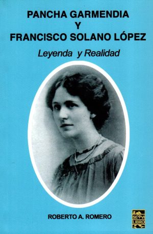 PANCHA GARMENDIA Y FRANCISCO SOLANO LOPEZ