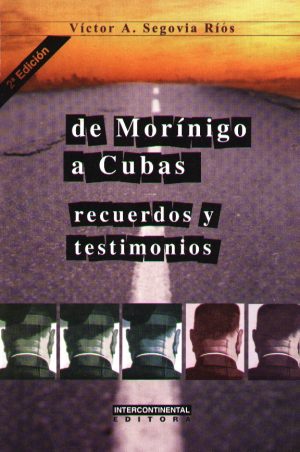 DE MORINIGO A CUBAS RECUERDOS Y TESTIMONIOS.