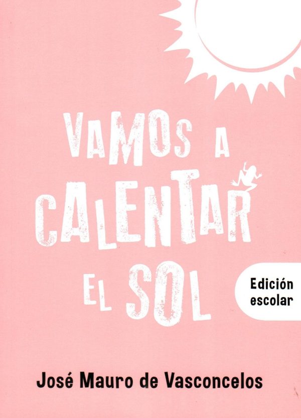 VAMOS A CALENTAR EL SOL