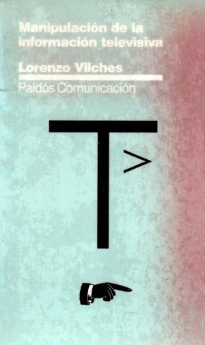 MANIPULACION DE LA INFORMACION TELEVISIVA