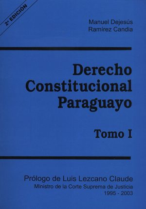 DERECHO CONSTITUCIONAL PARAGUAYO T1