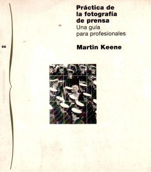 PRACTICA DE LA FOTOGRAFIA DE PRENSA