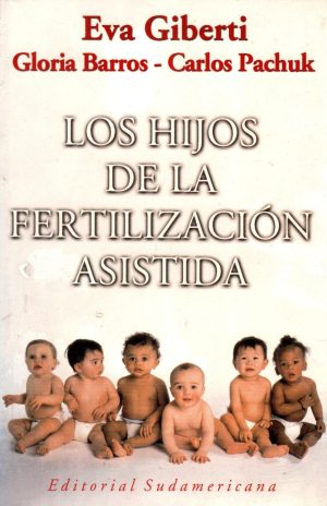 HIJOS DE LA FERTILIZACION ASISTIDA, LOS