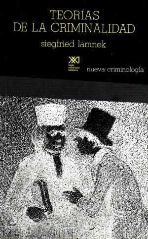 TEORIAS DE LA CRIMINALIDAD