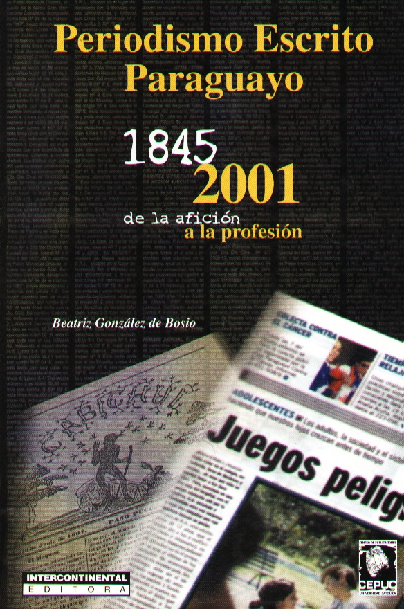 PERIODISMO ESCRITO PARAGUAYO 1845-2001
