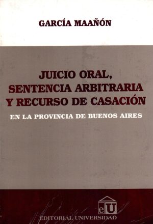 JUICIO ORAL SENTENCIA ARBITRARIA Y RECURSO D