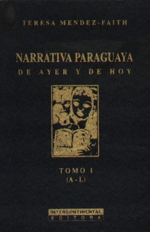 NARRATIVA PARAGUAYA DE AYER Y DE HOY  (E)