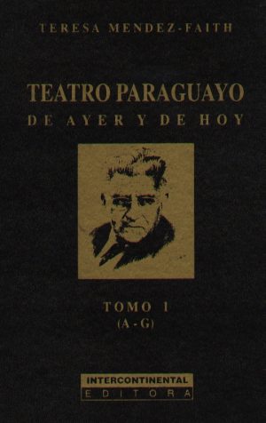 TEATRO PARAGUAYO DE AYER Y DE HOY  (E)