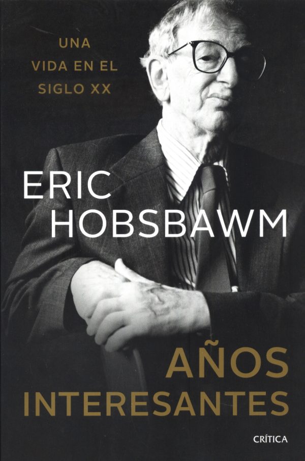 AÑOS INTERESANTES UNA VIDA EN EL SIGLO XX