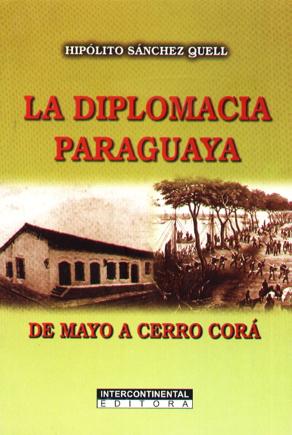 DIPLOMACIA PARAGUAYA DE MAYO A CERRO CORA LA