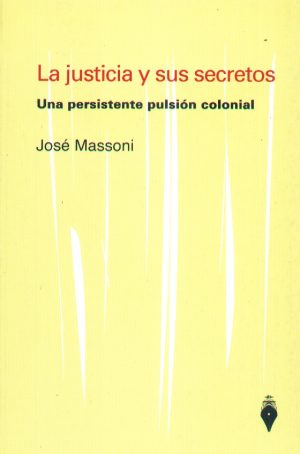 JUSTICIA Y SUS SECRETOS LA