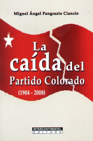 CAIDA DEL PARTIDO COLORADO LA 1904 2008
