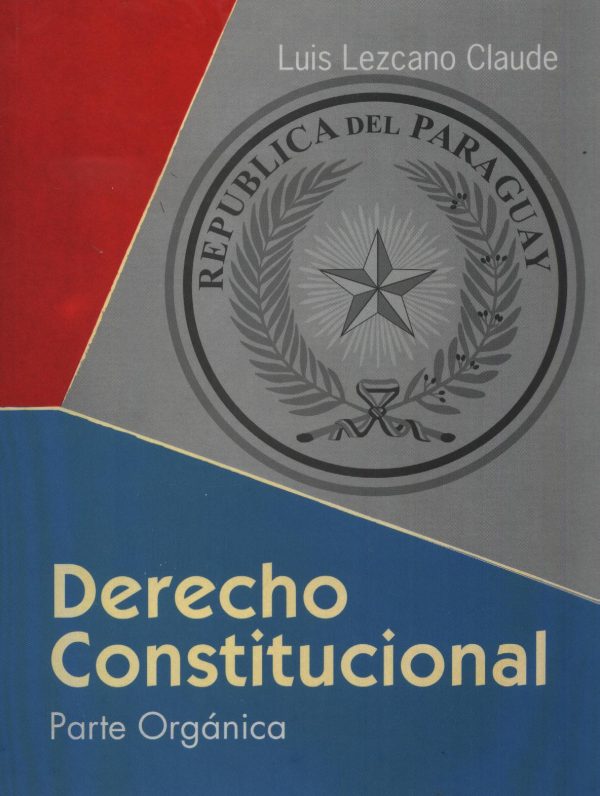 DERECHO CONSTITUCIONAL PARTE ORGANICA
