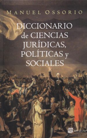 DICCIONARIO DE CIENCIAS JURIDICAS POLITICAS Y