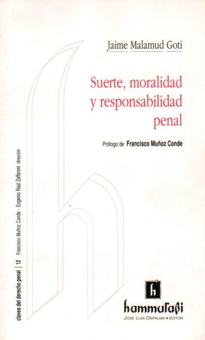 SUERTE MORALIDAD Y RESPONSABILIDAD PENAL