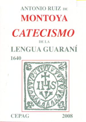 CATECISMO DE LA LENGUA GUARANI