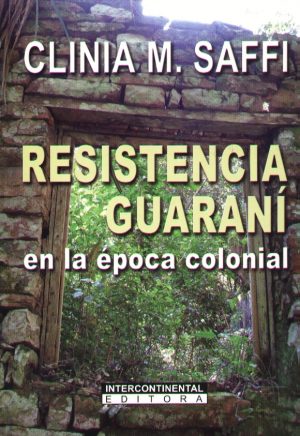 RESISTENCIA GUARANI EN LA EPOCA COLONIAL