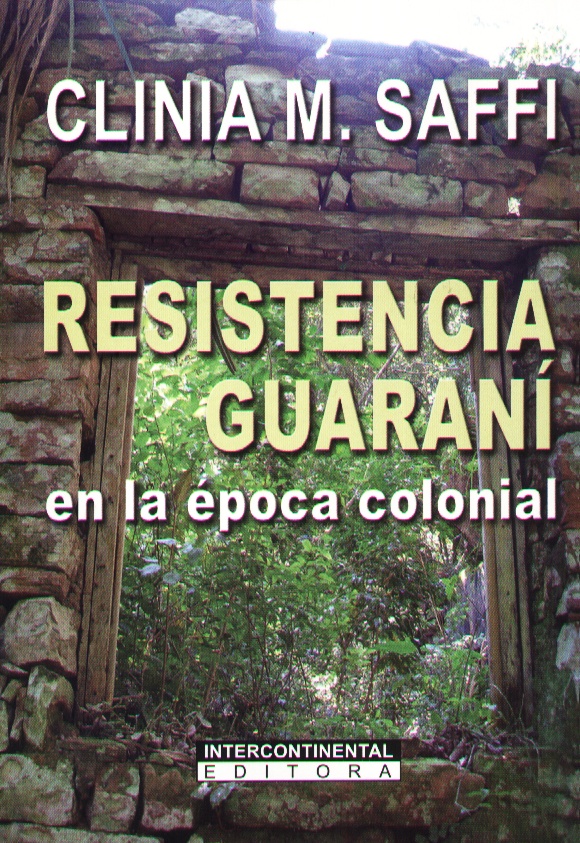 RESISTENCIA GUARANI EN LA EPOCA COLONIAL