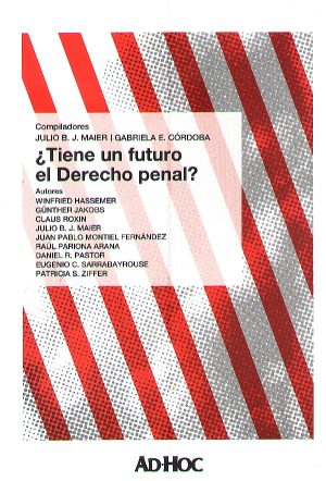 TIENE UN FUTURO EL DERECHO PENAL