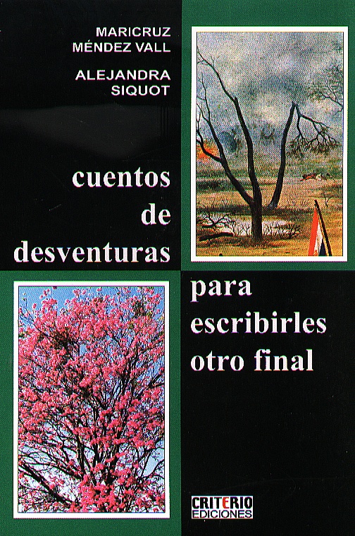CUENTOS DE DESVENTURAS PARA ESCRIBIRLES OTRO