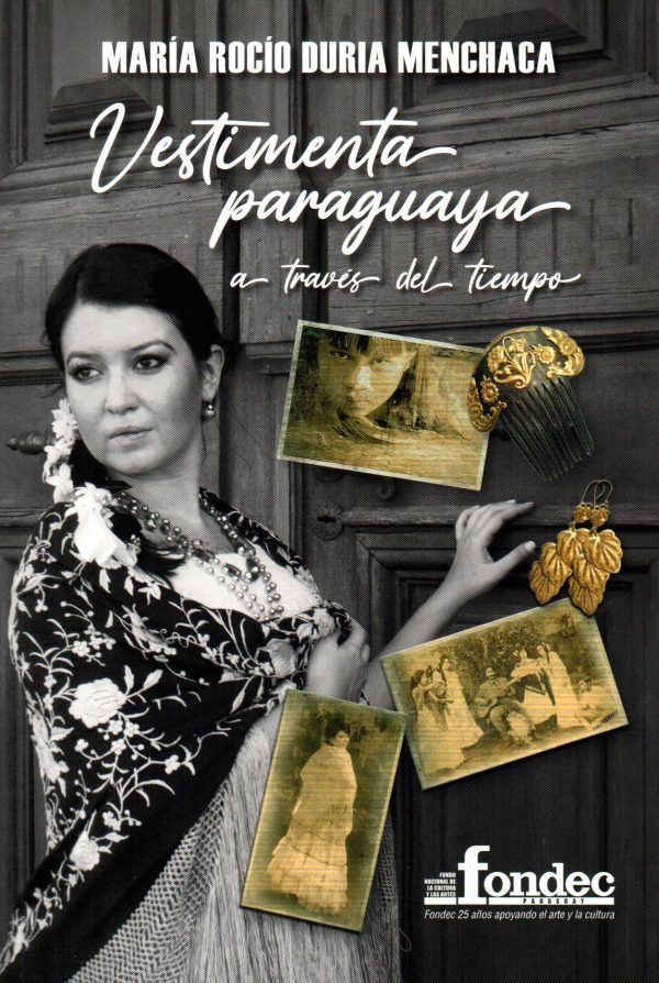 VESTIMENTA PARAGUAYA A TRAVES DEL TIEMPO