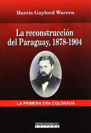 RECONSTRUCCION DEL PARAGUAY 1878 1904 LA