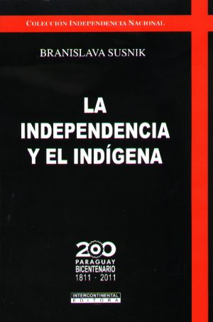 INDEPENDENCIA Y EL INDIGENA LA
