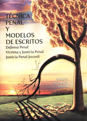 TECNICA PENAL Y MODELOS DE ESCRITOS