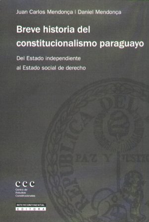 BREVE HISTORIA DEL CONSTITUCIONALISMO PARAGUA