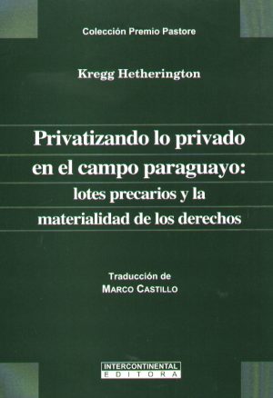 PRIVATIZANDO LO PRIVADO EN EL CAMPO PARAGUAYO