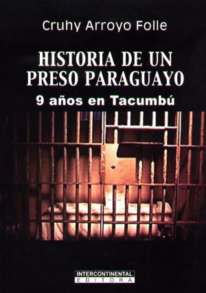 HISTORIA DE UN PRESO PARAGUAYO