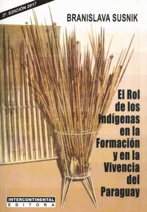 ROL DE LOS INDIGENAS EN LA FORMACION Y EN LA
