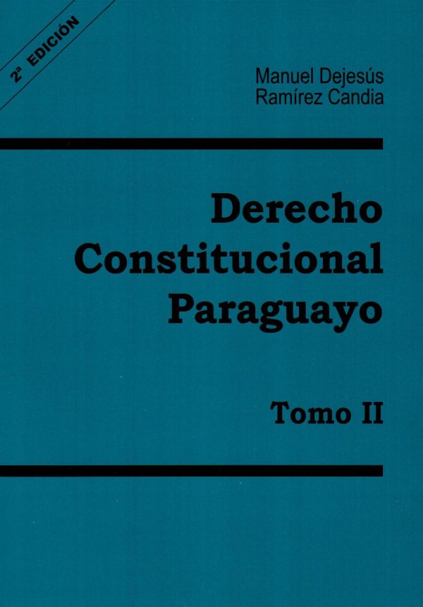 DERECHO CONSTITUCIONAL PARAGUAYO TOMO 2