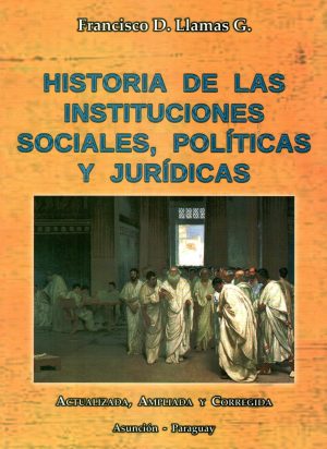HISTORIA DE LAS INSTITUCIONES SOCIALES POLITI