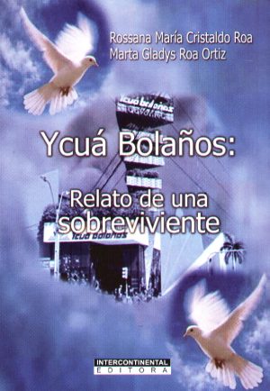 YCUA BOLAÑOS RELATO DE UNA SOBREVIVIENTE