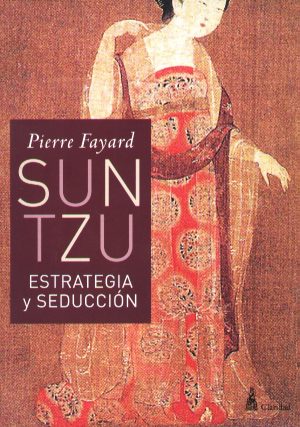 SUN TZU ESTRATEGIA Y SEDUCCION