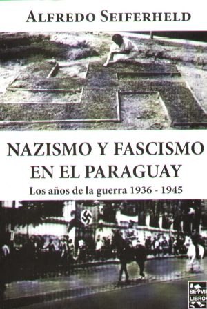 NAZISMO Y FASCISMO EN EL PARAGUAY