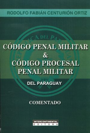 CODIGO PENAL MILITAR Y CODIGO PROCESAL PENAL
