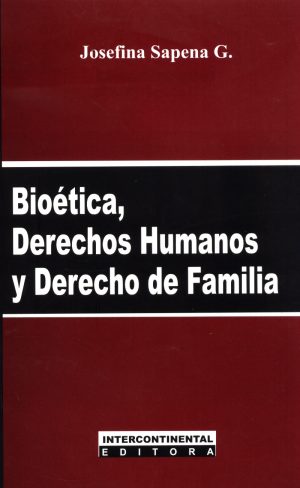 BIOETICA DERECHOS HUMANOS Y DERECHO DE FAMILI